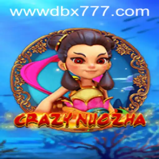Exploring the Exciting World of CrazyNuoZha: A Deep Dive into Game Mechanics and DBX 777